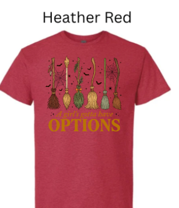 A Girl's Gotta Have Options witch t-shirt heather red burgundy with six colorful brooms spiderwebs bats funny Halloween design orange text fall graphic tee