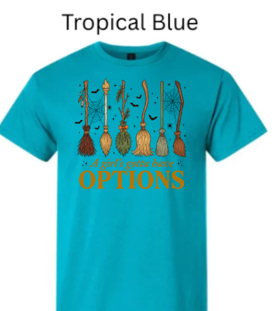 A Girl's Gotta Have Options witch t-shirt tropical blue teal with six illustrated witch brooms spiders webs bats Halloween women's fall graphic design orange lettering