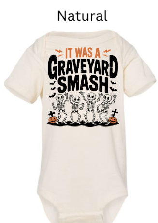 It Was A Graveyard Smash skeleton baby onesie natural cream with four dancing skeletons tombstones pumpkins bats Halloween black orange infant bodysuit