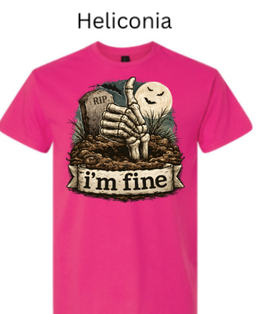 "Hot heliconia pink t-shirt displaying Halloween skeleton hand grave scene with thumbs up, RIP tombstone, crescent moon ghost face, 'I'm Fine' text banner"