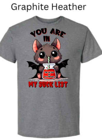 "Dark graphite heather t-shirt with playful vampire bat graphic, large eyes and rosy cheeks, drinking from 'Blood of My Enemies' jar, 'You Are In My Suck List' red lettering, Halloween bat"