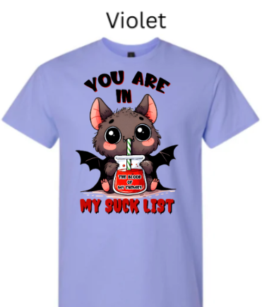 "Lavender violet t-shirt with adorable Halloween bat design, big-eyed vampire bat with straw in blood-labeled jar, 'You Are In My Suck List' phrase, pink ear lining, black wings"