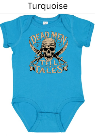 "Turquoise blue baby onesie showing pirate skull cross-gun design, bandana headwear, 'Dead Men Tell No Tales' vintage arched text, infant Halloween costume outfit"