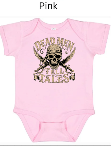 "Pink infant bodysuit featuring pirate skull and cross guns design, 'Dead Men Tell No Tales' arched text, bandana-wearing skeleton, vintage biker aesthetic baby Halloween outfit"