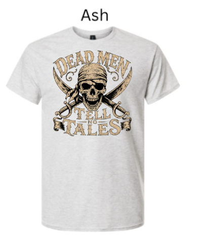 "Dead Men Tell No Tales" Pirate Skull Adult T-Shirt | Vintage Buccaneer Tee | Crossed Cutlasses DTF Printed