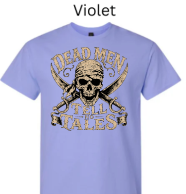 "Dead Men Tell No Tales" Pirate Skull Adult T-Shirt | Vintage Buccaneer Tee | Crossed Cutlasses DTF Printed
