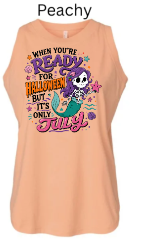Skeleton Mermaid "Ready for Halloween But It's Only July" Tank Top | Spooky Summer Shirt | Women's Halloween Humor Tee