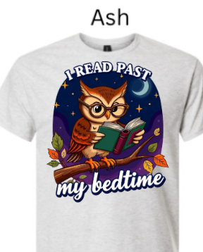 Ash- Cute owl reading book at night under starts and moon I read past my bedtime shirt design. 