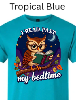 Tropical Blue- Cute owl reading book at night under starts and moon I read past my bedtime shirt design. 