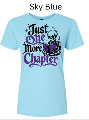 "Just One More Chapter" Skeleton Reading Book Tee | Gildan Softstyle Women's T-Shirt | Book Lover Gift | Reader Humor |