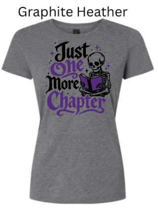 "Just One More Chapter" Skeleton Reading Book Tee | Gildan Softstyle Women's T-Shirt | Book Lover Gift | Reader Humor |