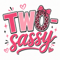 TWO-Sassy DTF Print