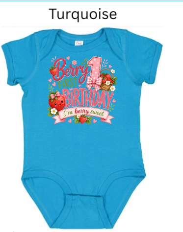 Berry 1st Birthday infant bodysuit in turquoise blue with strawberry
design and "Berry Sweet" lettering — ideal for a first birthday
party outfit or milestone photo