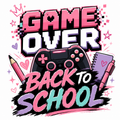 Game Over Back To School- Girl Apparel