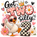 Got TWO Silly DTF Print